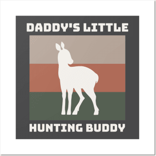 Daddy's Little Hunting Buddy Posters and Art